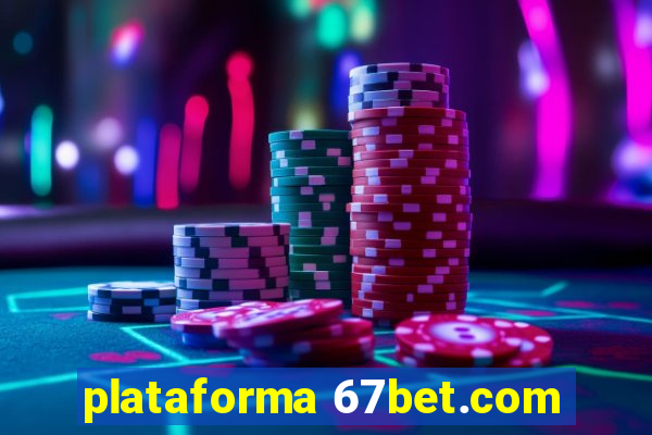 plataforma 67bet.com